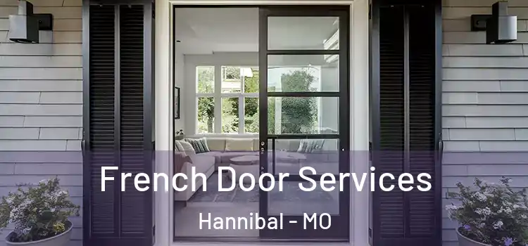 French Door Services Hannibal - MO