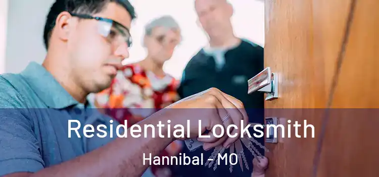Residential Locksmith Hannibal - MO